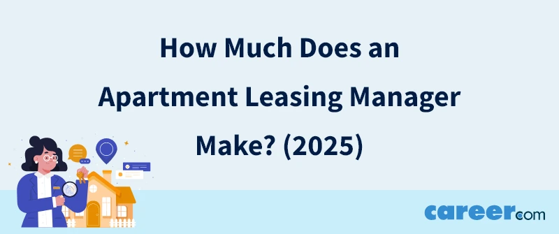 How Much Does an Apartment Leasing Manager Make? (2025)