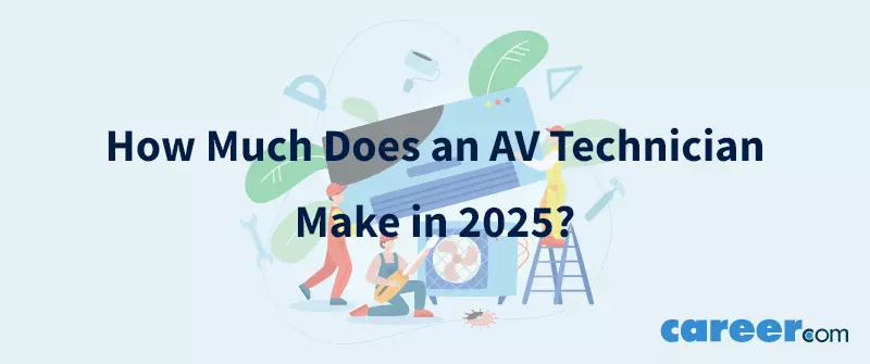 How Much Does an AV Technician Make in 2025?