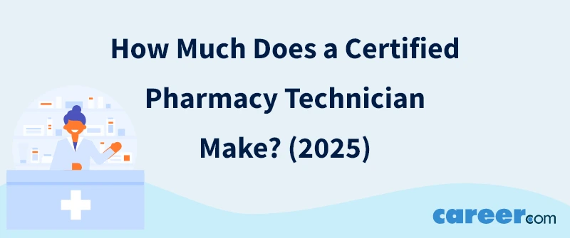 How Much Does a Certified Pharmacy Technician Make? (2025)