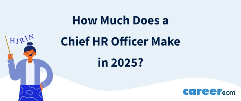 How Much Does a Chief HR Officer Make in 2025?