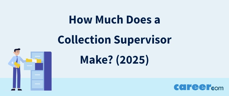 How Much Does a Collection Supervisor Make? (2025)