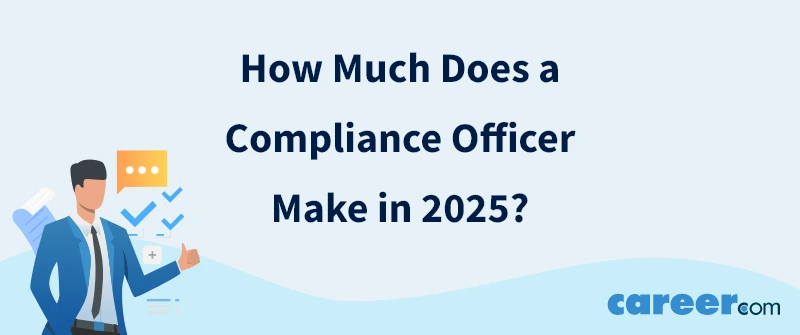 How Much Does a Compliance Officer Make in 2025?
