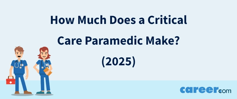 How Much Does a Critical Care Paramedic Make? (2025)