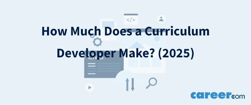 How Much Does a Curriculum Developer Make? (2025)