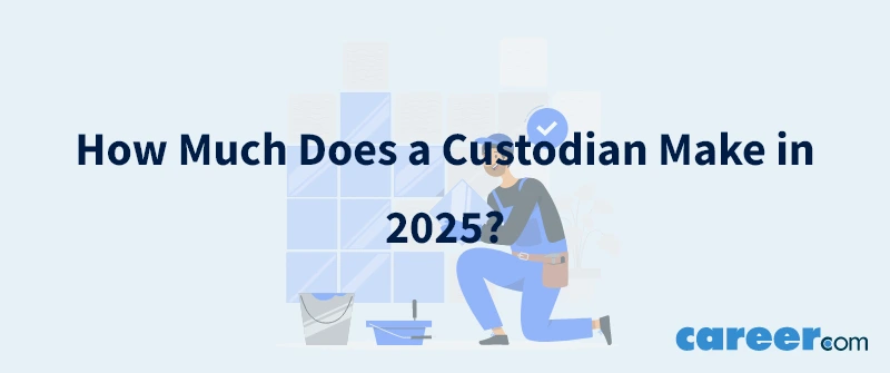 How Much Does a Custodian Make in 2025?