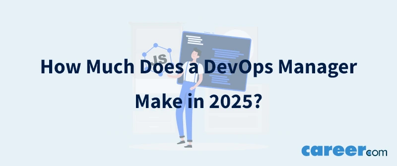 How Much Does a DevOps Manager Make in 2025?