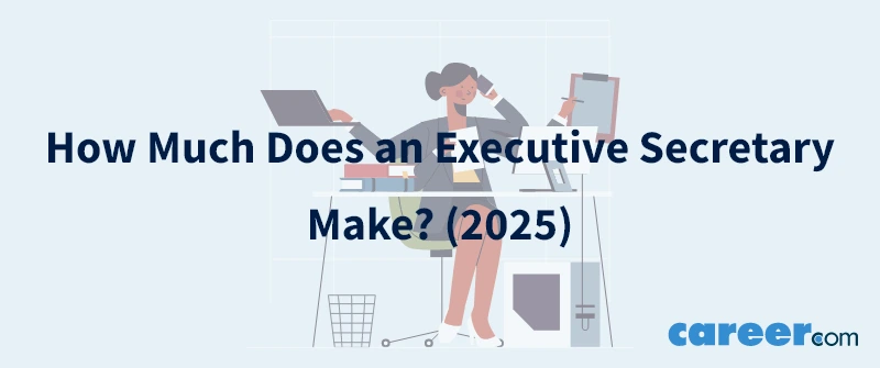 How Much Does an Executive Secretary Make? (2025)