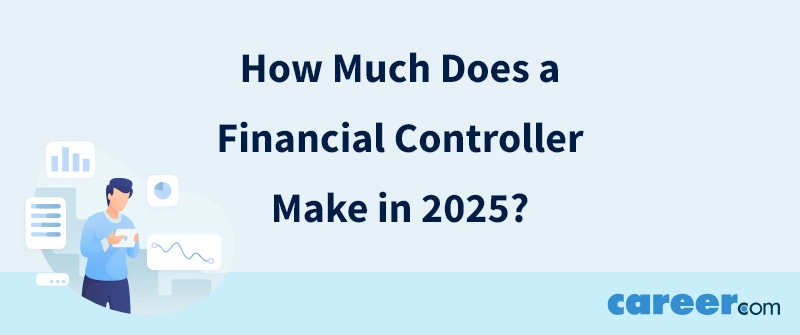 How Much Does a Financial Controller Make in 2025?