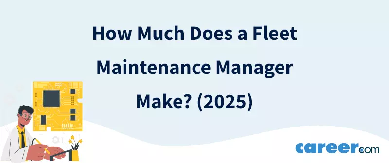 How Much Does a Fleet Maintenance Manager Make? (2025)