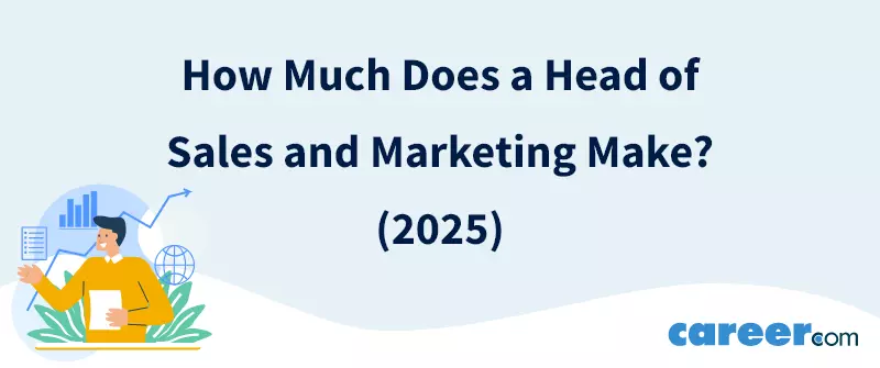 How Much Does a Head of Sales and Marketing Make? (2025)