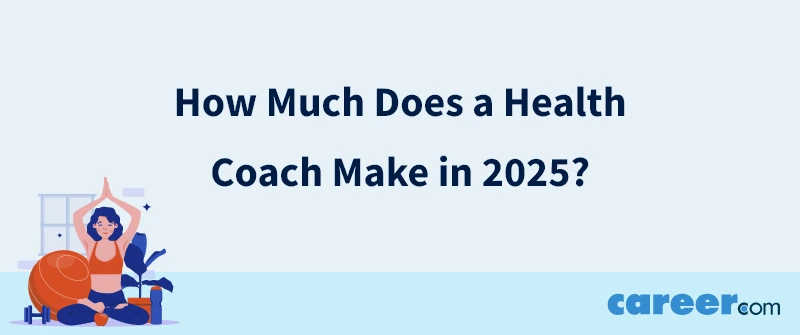How Much Does a Health Coach Make in 2025?