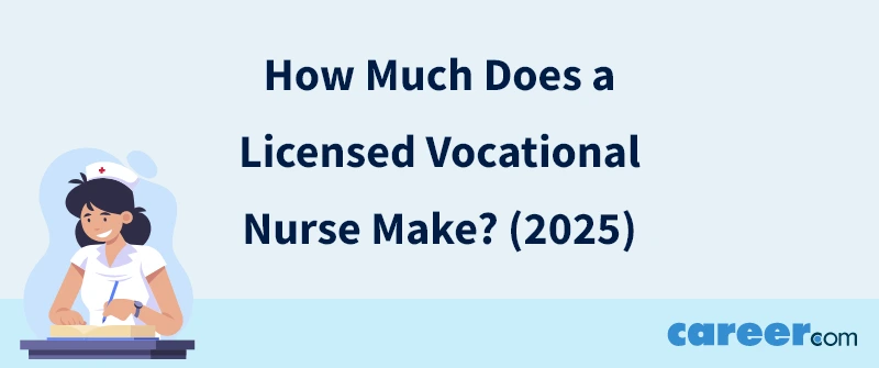How Much Does a Licensed Vocational Nurse Make? (2025)