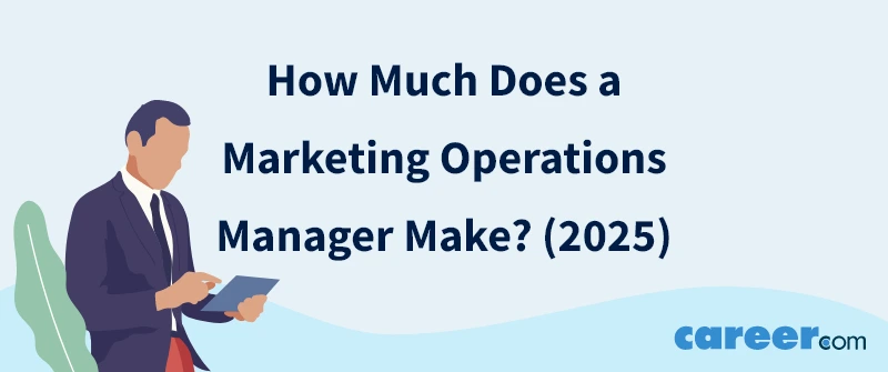 How Much Does a Marketing Operations Manager Make? (2025)