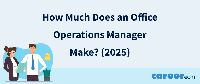 How Much Does an Office Operations Manager Make? (2025)