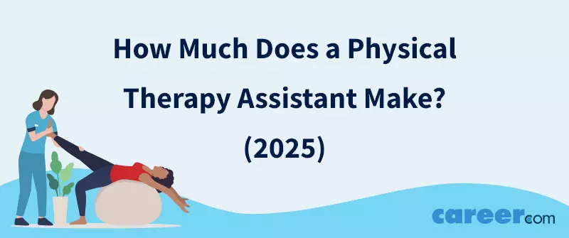 How Much Does a Physical Therapy Assistant Make? (2025)