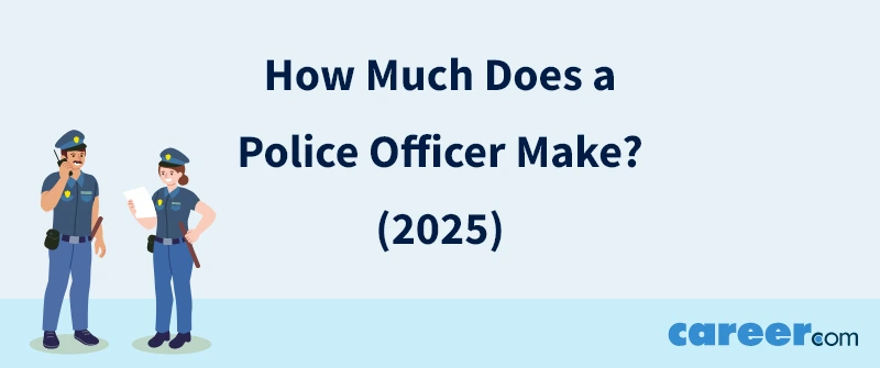 How Much Does a Police Officer Make? (2025)