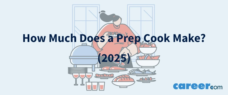 How Much Does a Prep Cook Make? (2025)