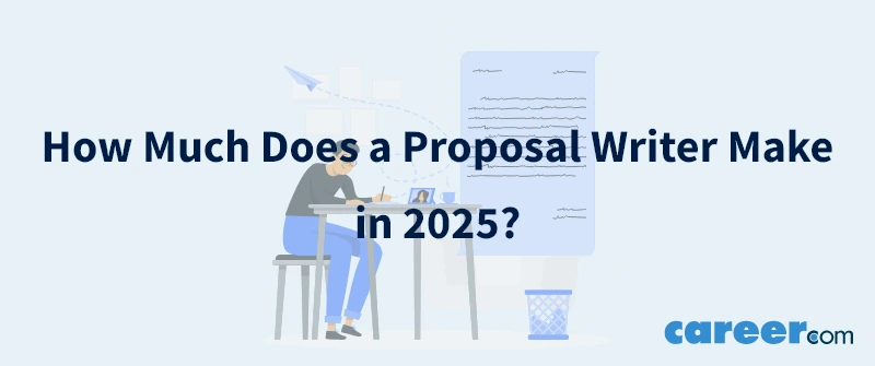 How Much Does a Proposal Writer Make in 2025?