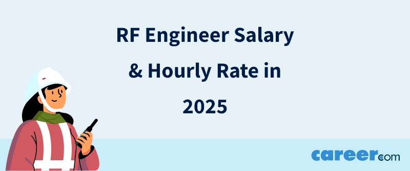 RF Engineer Salary & Hourly Rate in 2025