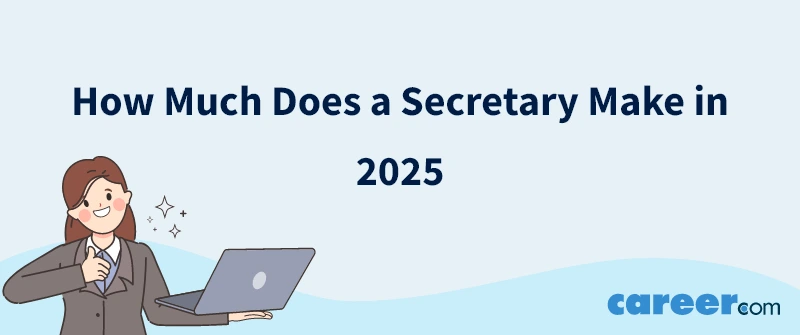 How Much Does a Secretary Make in 2025?