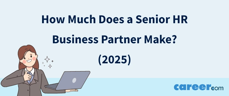 How Much Does a Senior HR Business Partner Make? (2025)