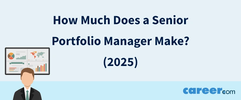 How Much Does a Senior Portfolio Manager Make? (2025)