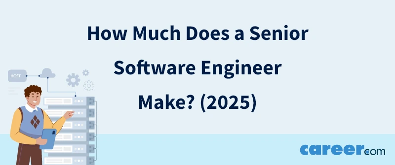 How Much Does a Senior Software Engineer Make? (2025)