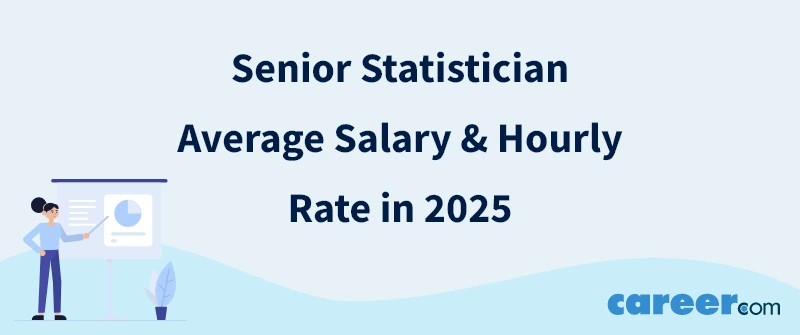 Senior Statistician Average Salary & Hourly Rate in 2025