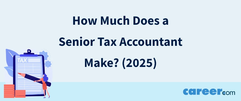 How Much Does a Senior Tax Accountant  Make? (2025)