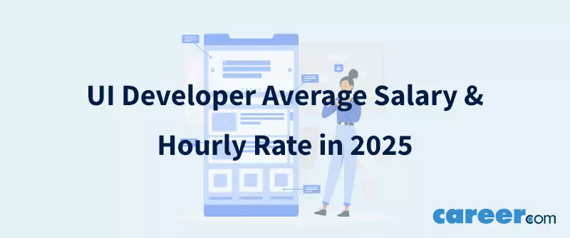 UI Developer Average Salary & Hourly Rate in 2025